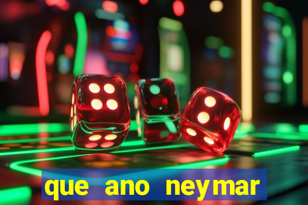 que ano neymar saiu do santos
